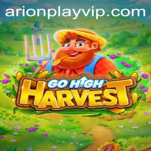 Exploring the Gaming World of GoHighHarvest: A Journey with Arionplay